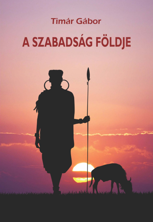 Timár Gábor: A szabadság földje